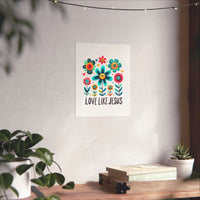 Love Like Jesus Matte Vertical Posters | Christian Wall Art - Wear Your Heart