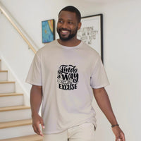 Motivational Unisex T-Shirt – Find a Way, Not an Excuse - Wear Your Heart