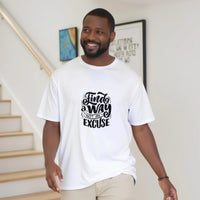 Motivational Unisex T-Shirt – Find a Way, Not an Excuse - Wear Your Heart