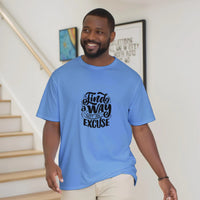 Motivational Unisex T-Shirt – Find a Way, Not an Excuse - Wear Your Heart