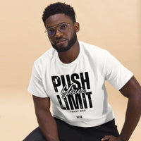 Push Your Limit, Trust God – Unisex Christian T-Shirt - Wear Your Heart