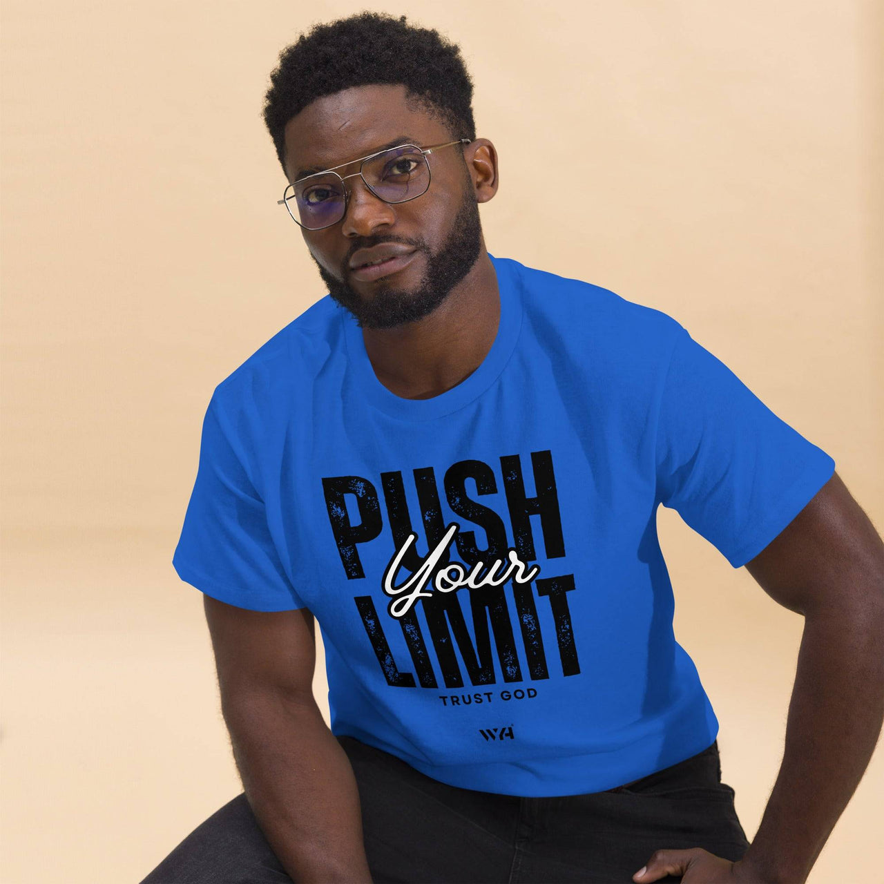 Push Your Limit, Trust God – Unisex Christian T-Shirt - Wear Your Heart