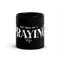 The Mug of a Praying Wife – Christian Black Glossy Mug for Women of Faith | WYH - Wear Your Heart