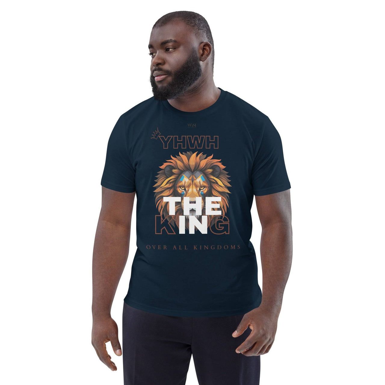 YHWH The King – Organic Christian T-Shirt | Unisex Faith Tee - Wear Your Heart